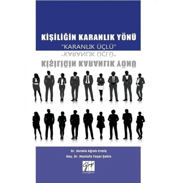 Kişiliğin Karanlık Yönü - Doç. Dr. Mustafa Yaşar Şahin - Dr. Sermin Ağralı Ermiş