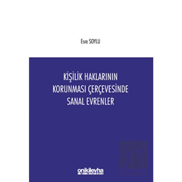 Kişilik Haklarının Korunması Çerçevesinde Sanal Evrenler