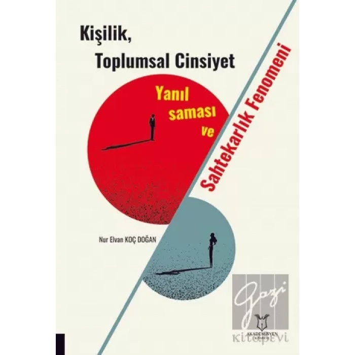 Kişilik, Toplumsal Cinsiyet Yanılsaması ve Sahtekarlık Fenomeni