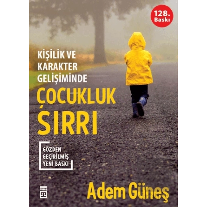 Kişilik ve Karakter Gelişiminde Çocukluk Sırrı