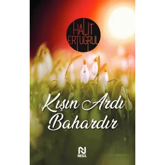 Kışın Ardı Bahardır