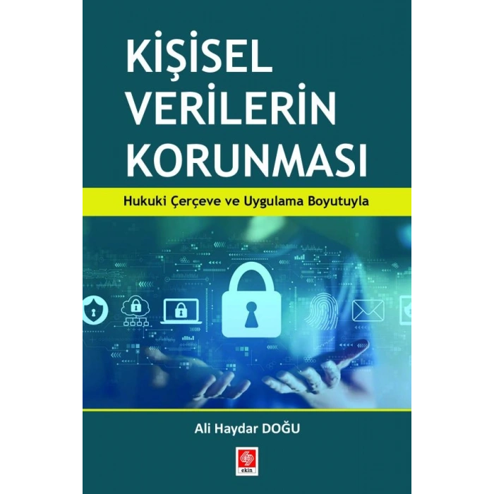 Kişisel Verilerin Korunması / Ali Haydar Doğu