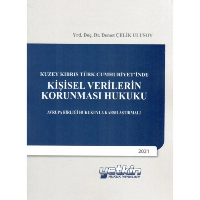 Kişisel Verilerin Korunması Hukuku - Demet Çelik Ulusoy
