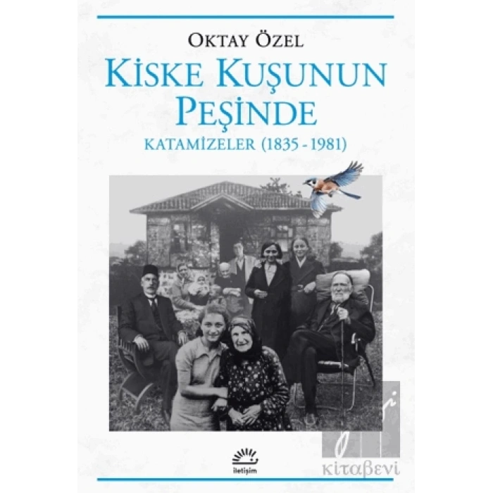 Kiske Kuşunun Peşinde Katamizeler (1835-1981)