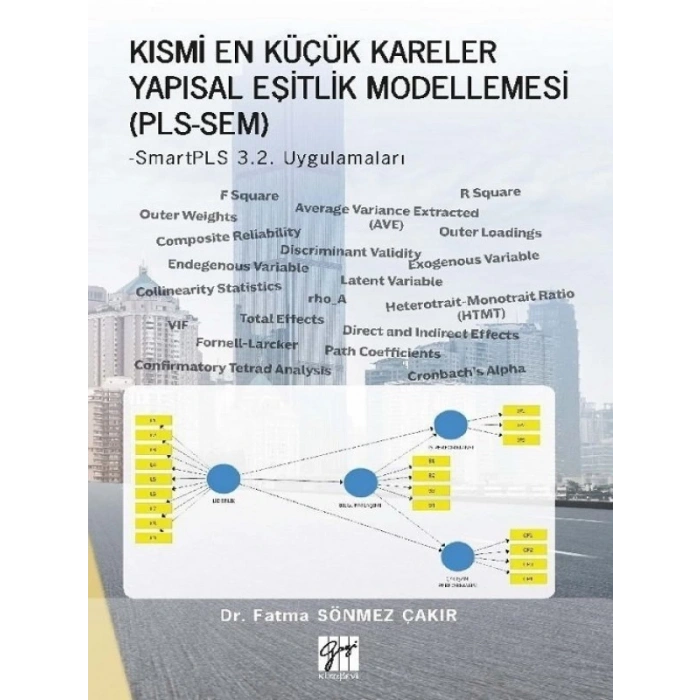 Kısmi En Küçük Kareler Yapısal Eşitlik Modellemesi (PLS-SEM) - Fatma Sönmez Çakır
