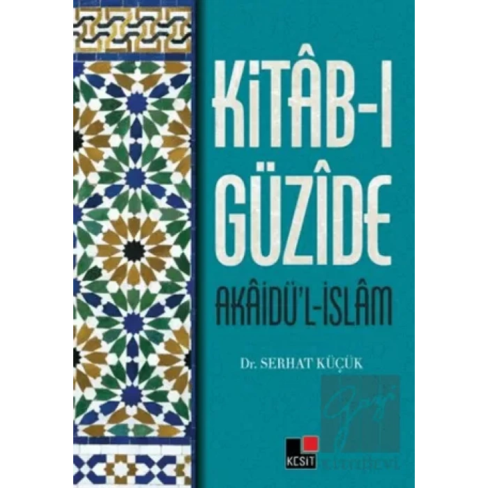 Kitab-ı Güzide : Akaidü’l-İslam