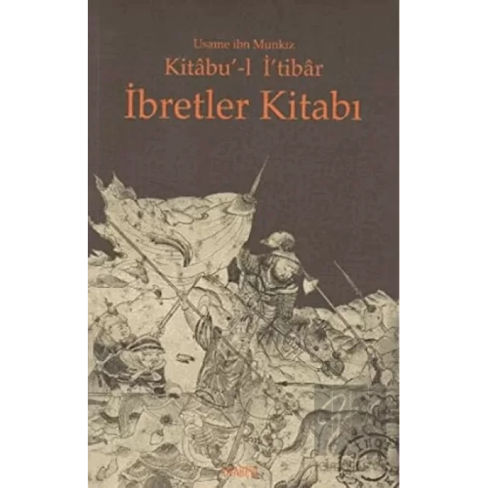 Kitabu’-l İ’tibar İbretler Kitabı