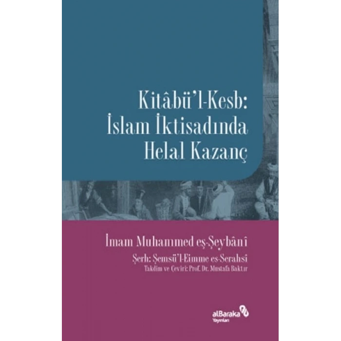 Kitabül-Kesb - İslam İktisadında Helal Kazanç