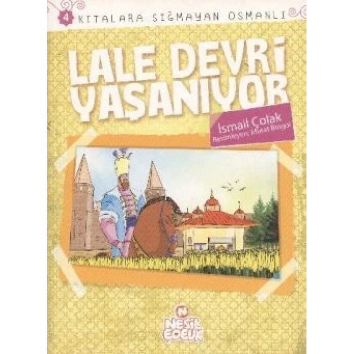Kıtalar Sığmayan Osmanlı: 4 Lale Devri Yaşanıyor