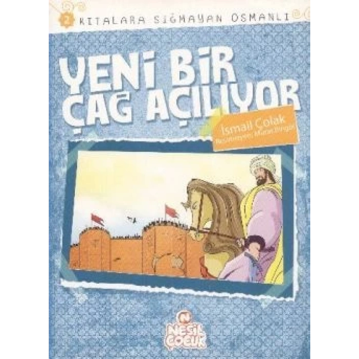 Kıtalara Sığmayan Osmanlı: 2 / Yeni Bir Çağ Açılıyor