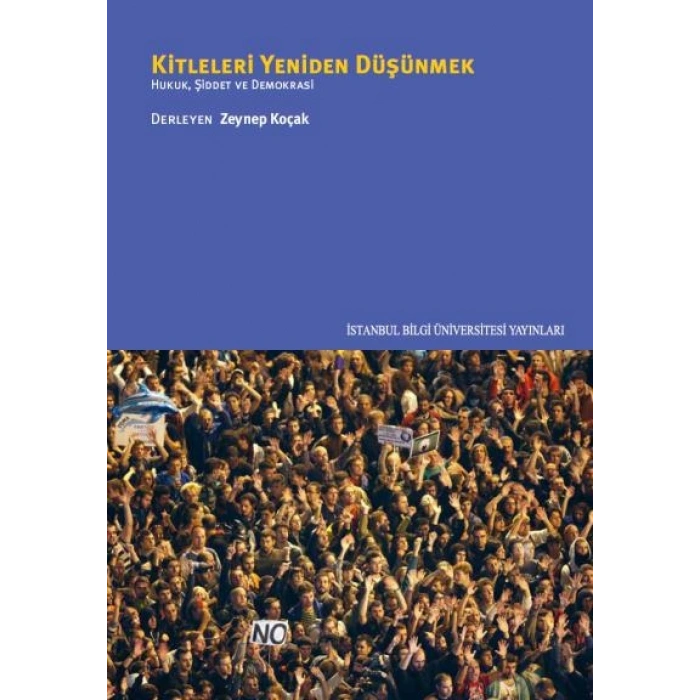 Kitleleri Yeniden Düşünmek: Hukuk, Şiddet ve Demokrasi