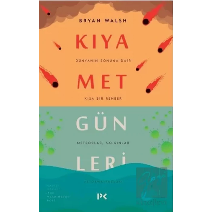 Kıyamet Günleri : Dünyanın Sonuna Dair Kısa Bir Rehber