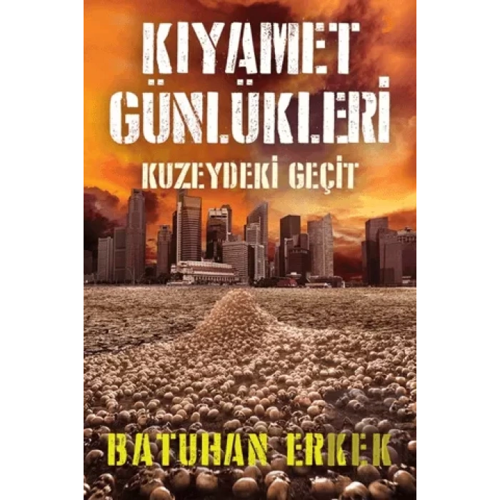 Kıyamet Günlükleri - Kuzeydeki Geçit