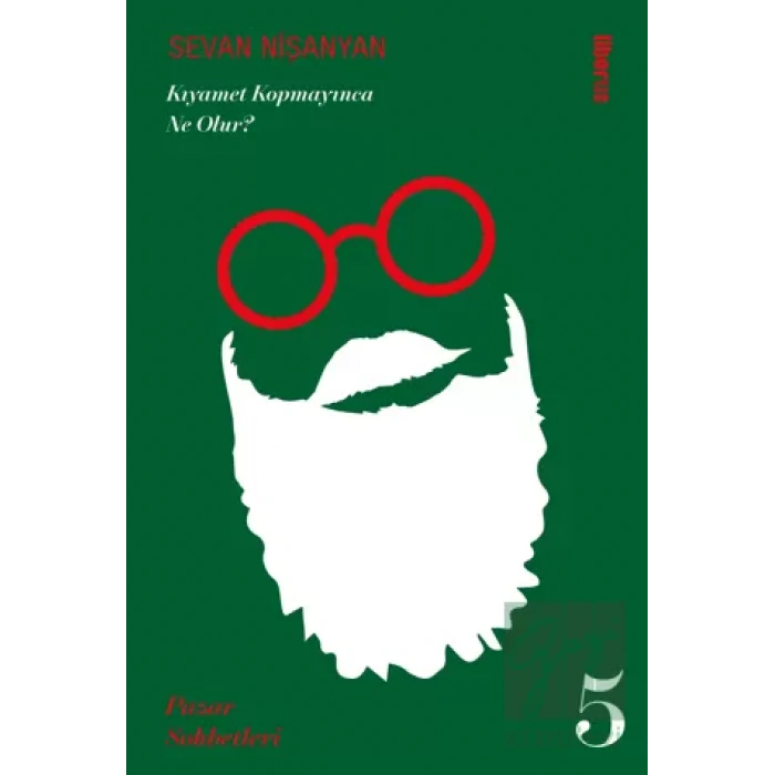 Kıyamet Kopmayınca Ne Olur? Pazar Sohbetleri - 5