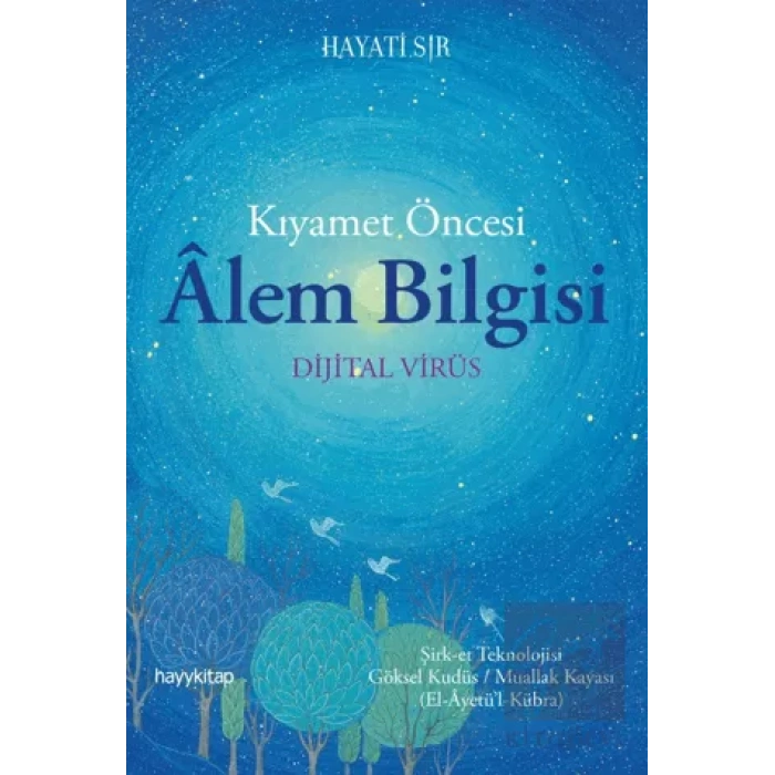 Kıyamet Öncesi Alem Bilgisi - Dijital Virüs