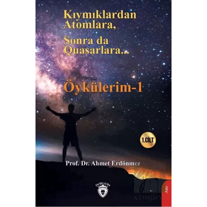 Kıymıklardan Atomlara, Sonra Da Quasarlara