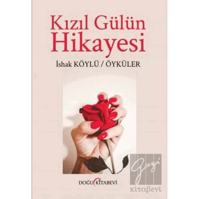Kızıl Gülün Hikayesi
