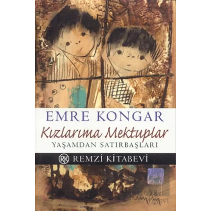 Kızlarıma Mektuplar Yaşamdan Satırbaşları