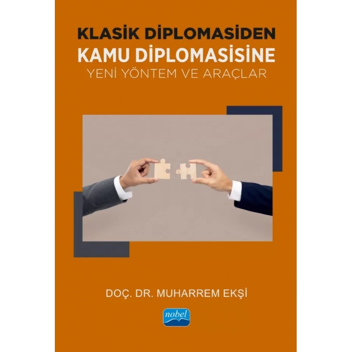 Klasik Diplomasiden Kamu Diplomasisine Yeni Yöntem ve Araçlar