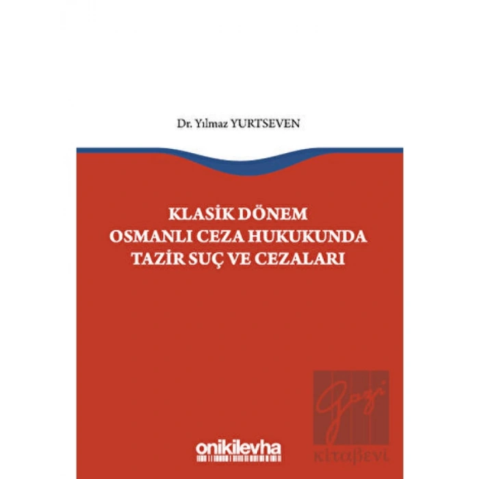 Klasik Dönem Osmanlı Ceza Hukukunda Tazir Suç ve Cezaları