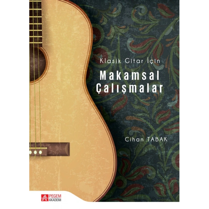 Klasik Gitar İçin Makamsal Çalışmalar