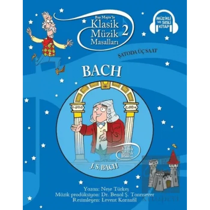 Klasik Müzik Masalları - Bach