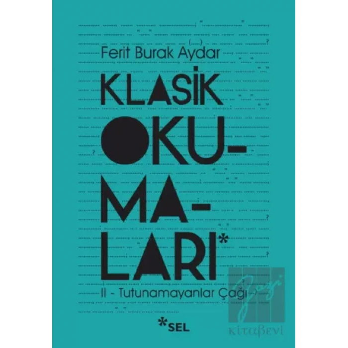 Klasik Okumaları - II- Tutunamayanlar Çağı
