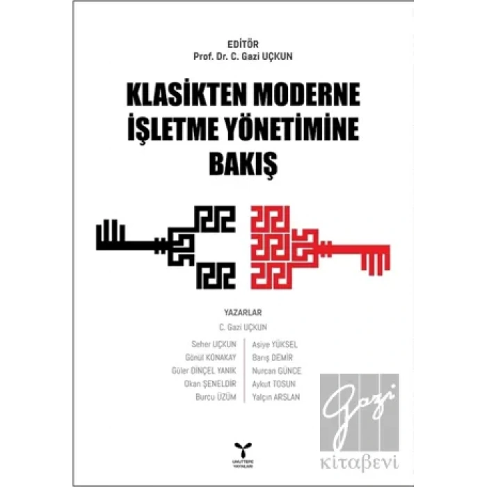 Klasikten Moderne İşletme Yönetimine Bakış
