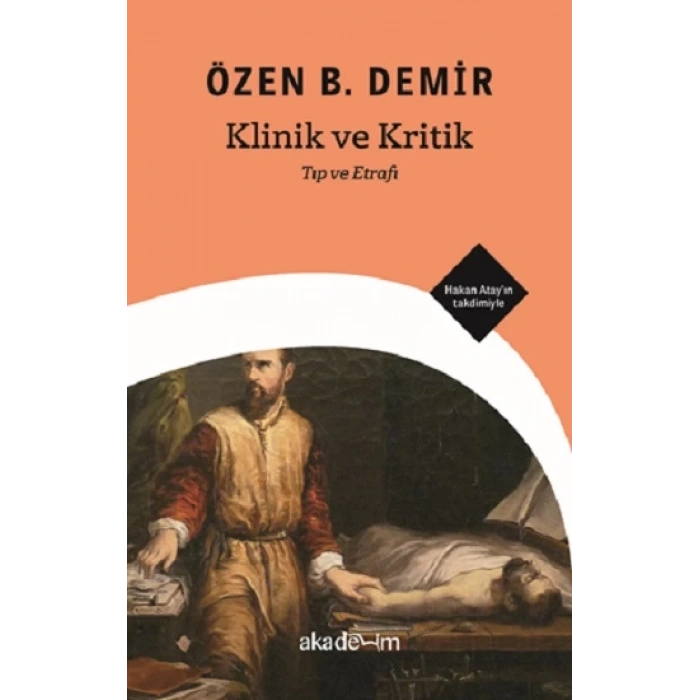 Klinik ve Kritik: Tıp ve Etrafı