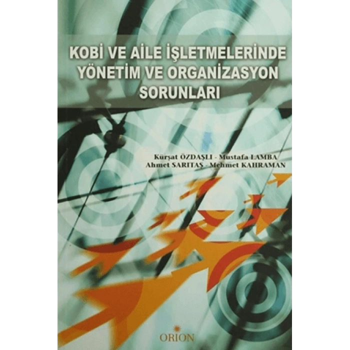 Kobi ve Aile İşletmelerinde Yönetim ve Organizasyon Sorunları