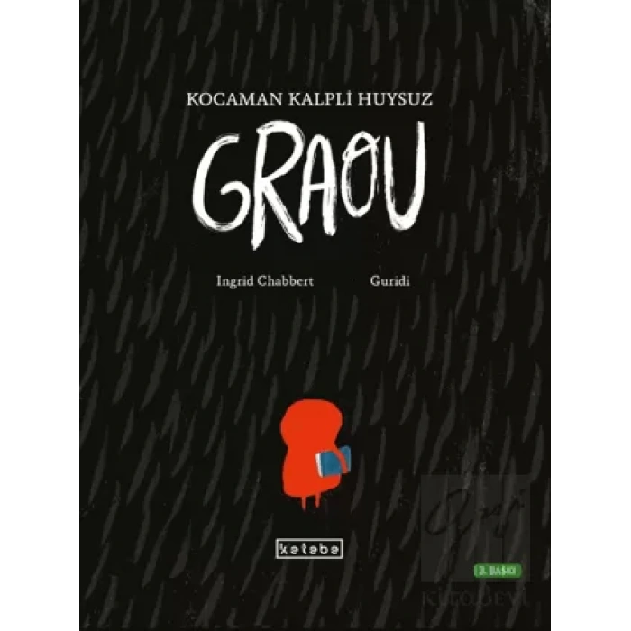 Kocaman Kalpli Huysuz Graou