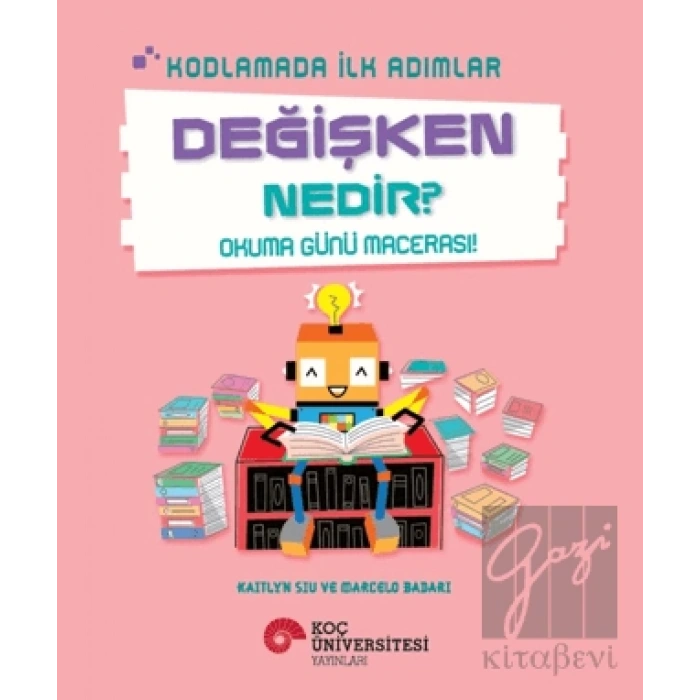 Kodlamada İlk Adımlar Değişken Nedir? Okuma Günü Macerası!