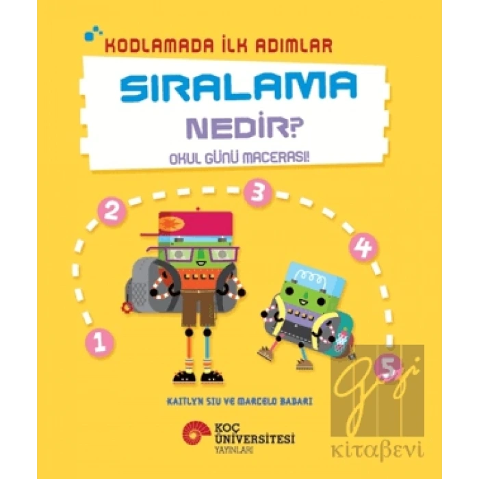 Kodlamada İlk Adımlar Sıralama Nedir? Okul Günü Macerası!