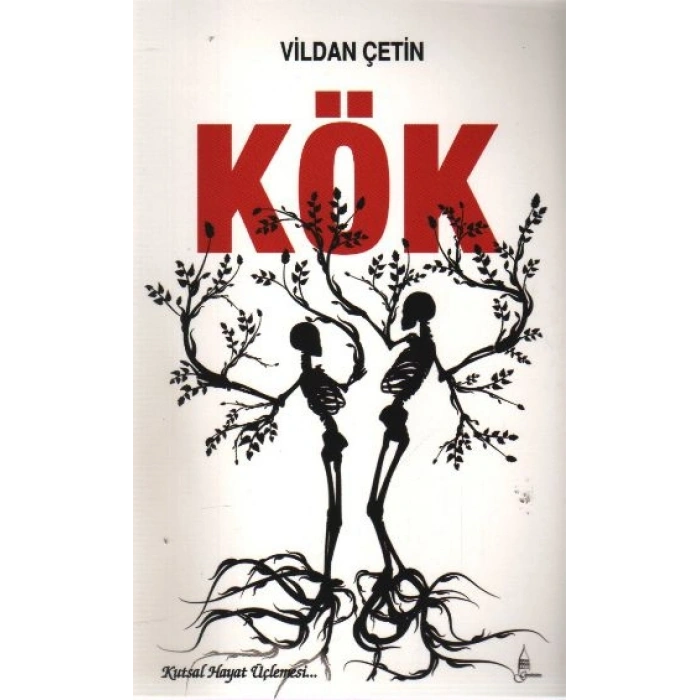 Kök: Kutsal Hayat Üçlemesi 2.Kitap