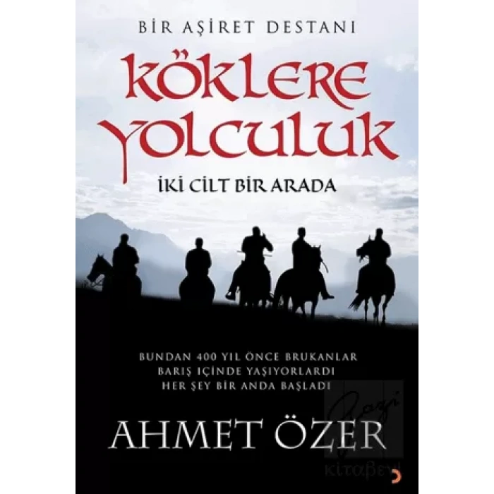 Köklere Yolculuk (2 Cilt Bir Arada)