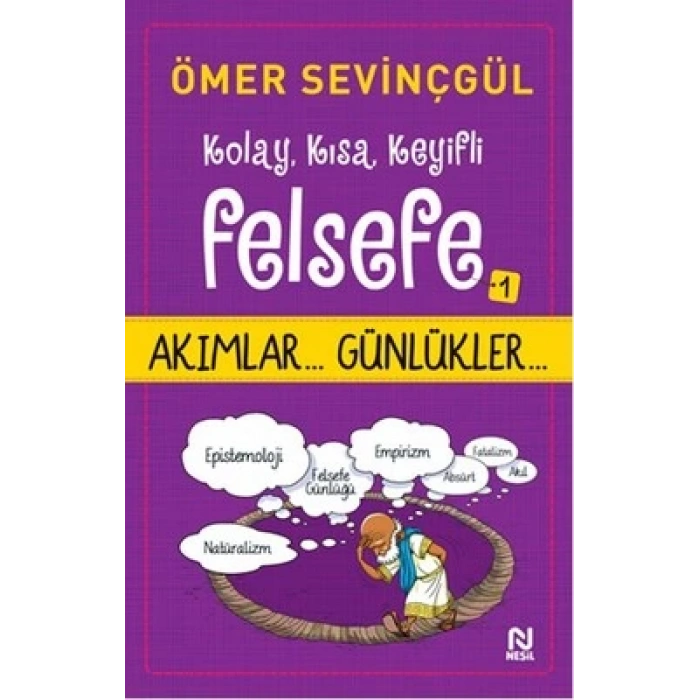 Kolay, Kısa, Keyifli Felsefe -1