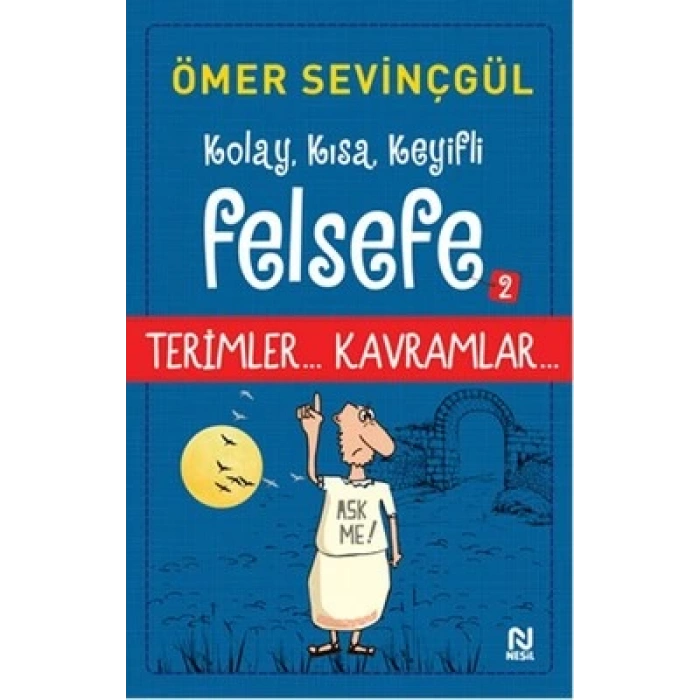 Kolay, Kısa, Keyifli Felsefe -2