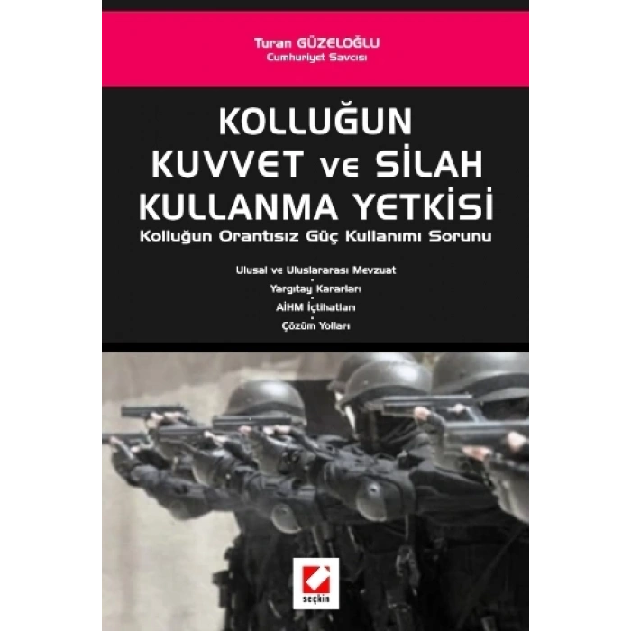 Kolluğun Kuvvet ve Silah Kullanma Yetkisi