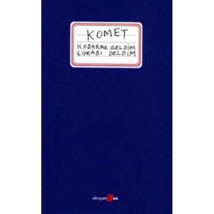 Komet Koşarak Geldim Çorabı Deldim