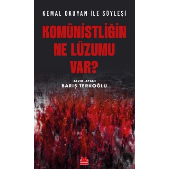 Komünistliğin Ne Lüzumu Var?