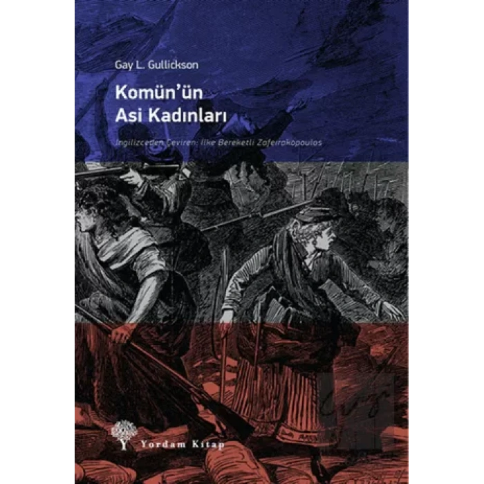 Komün’ün Asi Kadınları