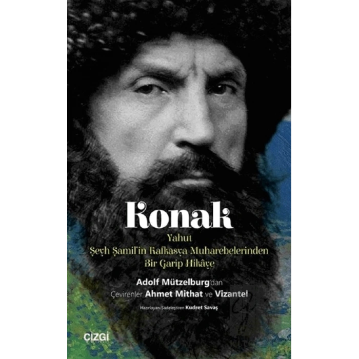 Konak Yahut Şeyh Şamilin Kafkasya Muharebelerinden Bir Garip Hikaye