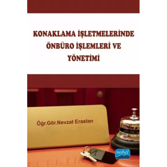 Konaklama İşletmelerinde Önbüro İşlemleri ve Yönetimi