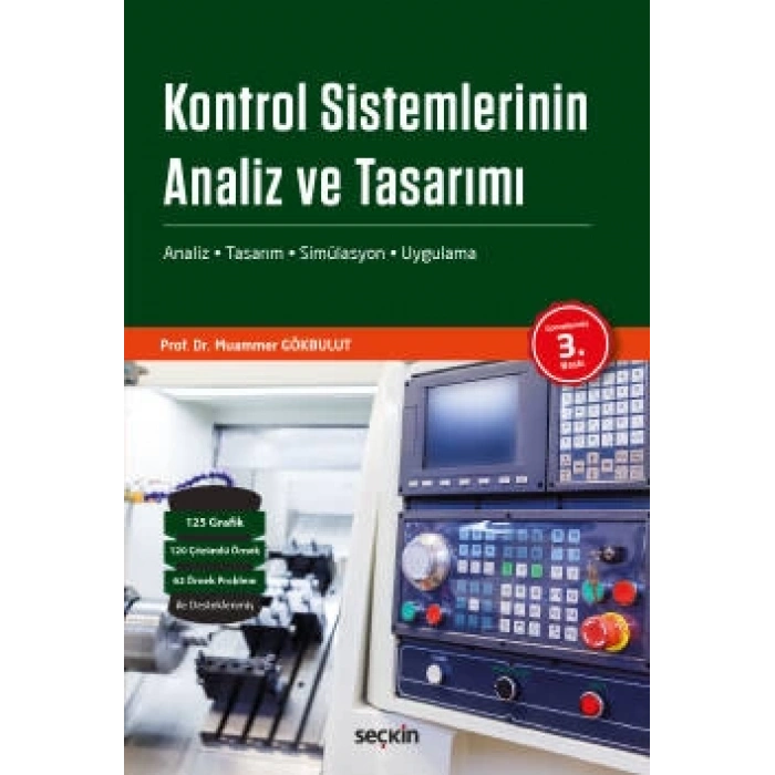 Kontrol Sistemlerinin Analiz ve Tasarımı Analiz – Tasarım – Simülasyon ve Uygulama