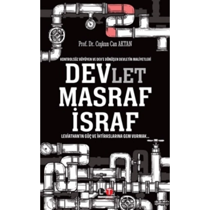 Kontrolsüz Büyüyen ve Dev’e Dönüşen Devletin Maliy