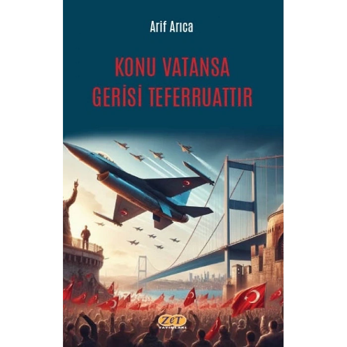 Konu Vatansa Gerisi Teferruattır