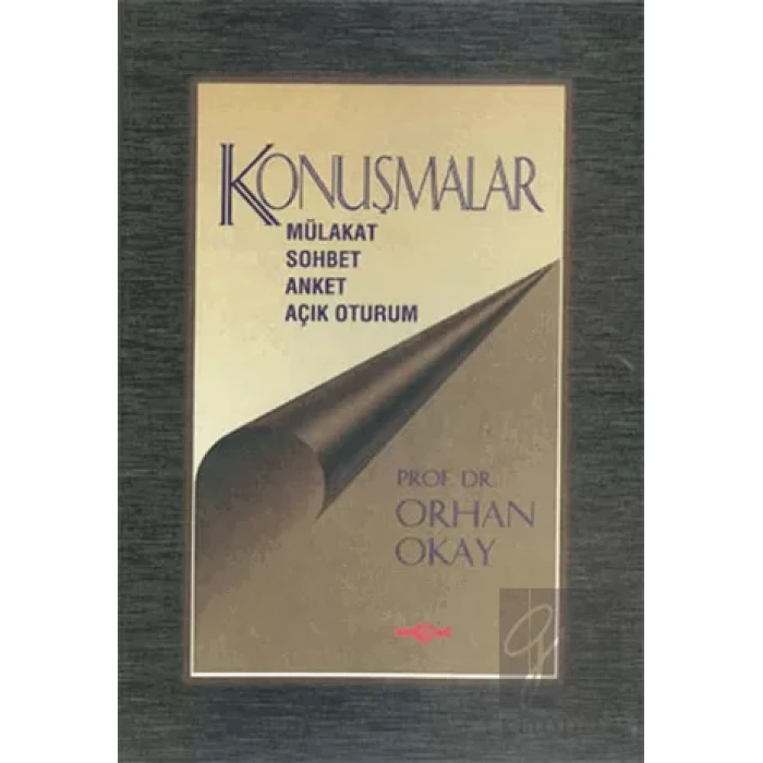 Konuşmalar Mülakat-Sohbet-Anket-Açık Oturum
