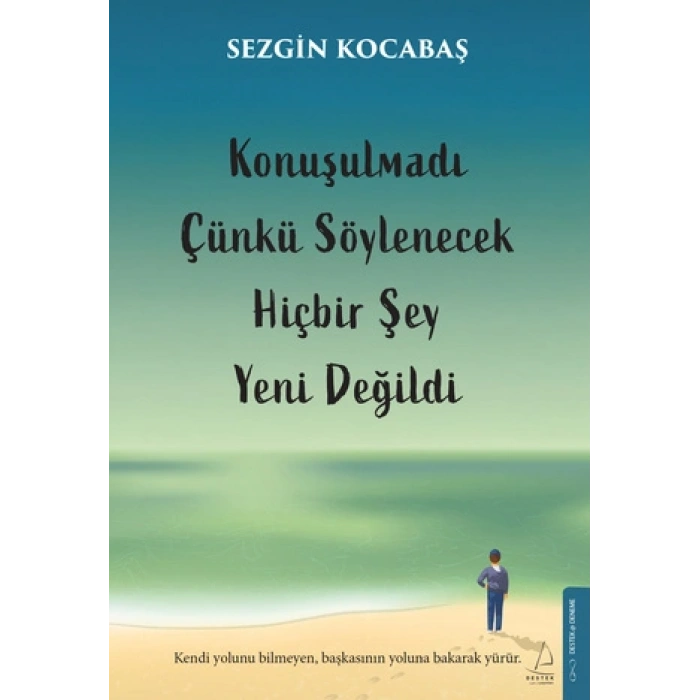 Konuşulmadı Çünkü Söylenecek Hiçbir Şey Yeni Değildi