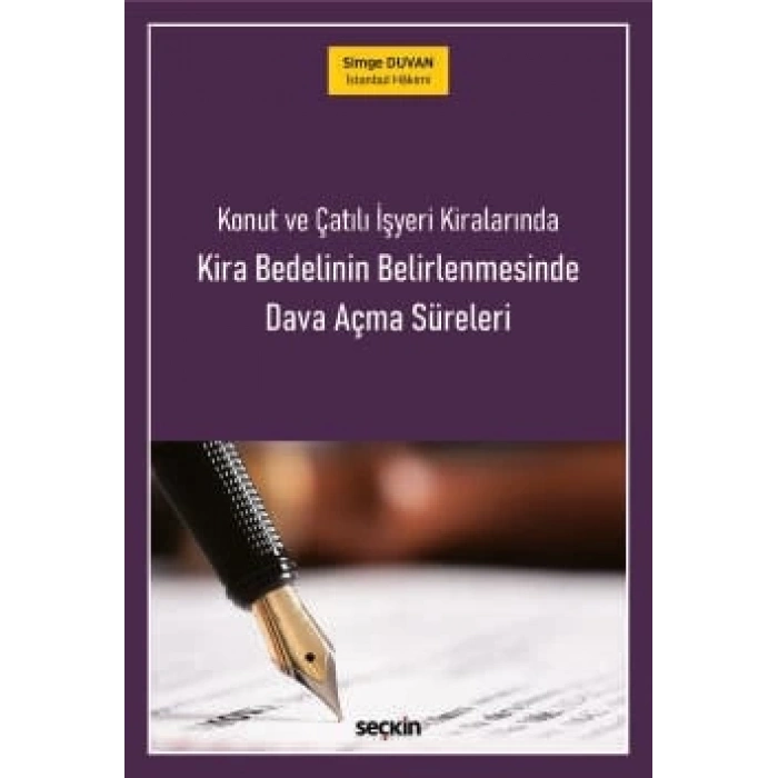 Konut ve Çatılı İşyeri Kiralarında<br />Kira Bedelinin Belirlenmesinde<br />Dava Açma Süreleri