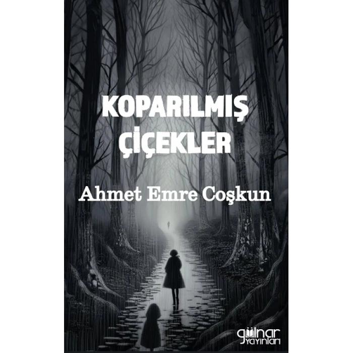 Koparılmış Çiçekler